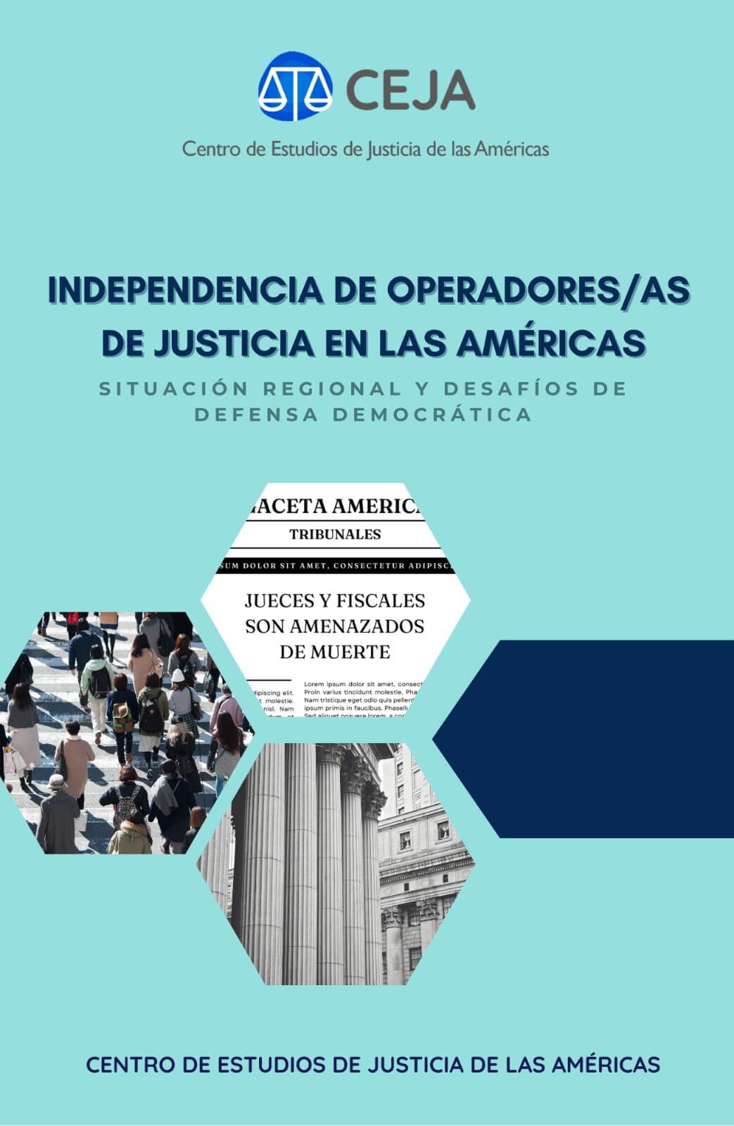 CEJA – Independencia de Operadores/as de Justicia en las Américas – Situación Regional y desafios de defensa democática